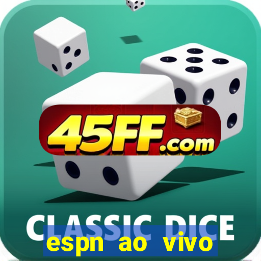 espn ao vivo online gratis